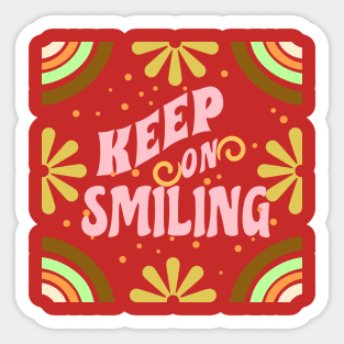 KEEP ON SMILING COLORFUL FLOWERS HAPPY MIND Sticker